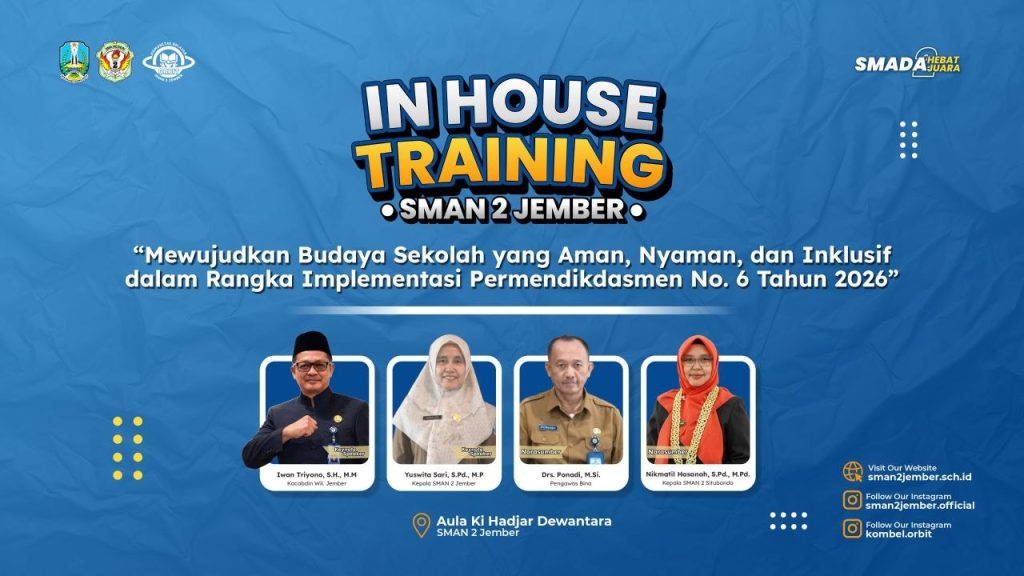 Akselerasi Implementasi Permendikdasmen No. 6 Tahun 2026, SMAN 2 Jember Gelar In House Training (IHT) Demi Wujudkan Sekolah Aman dan Inklusif